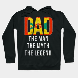 Grenadan Dad The Man The Myth The Legend - Gift for Grenadan Dad With Roots From Grenadan Hoodie